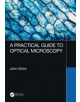 A Practical Guide to Optical Microscopy - Taylor & Francis Ltd - 9781138064706-thumb