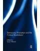 Democracy Promotion and the 'Colour Revolutions' - 9781138110588-thumb