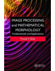 Image Processing and Mathematical Morphology - 9781138112285-thumb