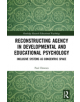 Reconstructing Agency in Developmental and Educational Psychology - 9781138158856-thumb