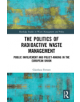 The Politics of Radioactive Waste Management - 9781138211483-thumb