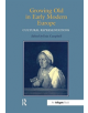 Growing Old in Early Modern Europe - 9781138273511-thumb