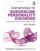 Dramatherapy for Borderline Personality Disorder - Taylor & Francis Ltd - 9781138285903-thumb