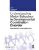 Understanding Motor Behaviour in Developmental Coordination Disorder - Taylor & Francis Ltd - 9781138287570-thumb