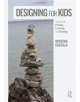 Designing for Kids - Taylor & Francis Ltd - 9781138290761-thumb