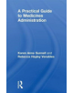 A Practical Guide to Medicine Administration - 9781138301160-thumb