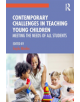 Contemporary Challenges in Teaching Young Children - 9781138312265-thumb