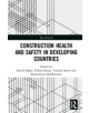 Construction Health and Safety in Developing Countries - 9781138317079-thumb