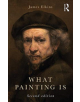 What Painting Is - 9781138319882-thumb