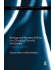 Banking and Monetary Policies in a Changing Financial Environment - 9781138325098-thumb