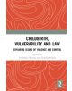 Childbirth, Vulnerability and Law - 9781138335493-thumb