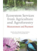 Ecosystem Services from Agriculture and Agroforestry - 9781138339088-thumb