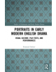 Portraits in Early Modern English Drama - 9781138348394-thumb