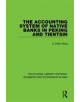 The Accounting System of Native Banks in Peking and Tientsin - 9781138353084-thumb