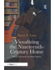 Visualizing the Nineteenth-Century Home - 9781138353404-thumb