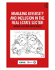 Managing Diversity and Inclusion in the Real Estate Sector - 9781138368910-thumb