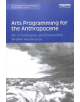 Arts Programming for the Anthropocene - 9781138385269-thumb