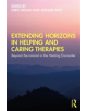 Extending Horizons in Helping and Caring Therapies - 9781138387461-thumb