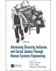 Advancing Diversity, Inclusion, and Social Justice Through Human Systems Engineering - 9781138387980-thumb