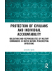 Protection of Civilians and Individual Accountability - 9781138388765-thumb