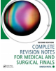 Complete Revision Notes for Medical and Surgical Finals - 9781138445314-thumb