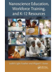 Nanoscience Education, Workforce Training, and K-12 Resources - 9781138453494-thumb