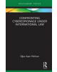 Confronting Cyberespionage Under International Law - 9781138476424-thumb