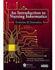 An Introduction to Nursing Informatics, Evolution, and Innovation, 2nd Edition - 9781138486584-thumb