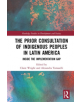 The Prior Consultation of Indigenous Peoples in Latin America - 9781138488069-thumb