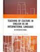 Teaching of Culture in English as an International Language - 9781138493728-thumb