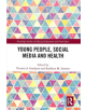 Young People, Social Media and Health - Taylor & Francis Ltd - 9781138493957-thumb