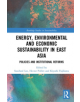 Energy, Environmental and Economic Sustainability in East Asia - 9781138500068-thumb