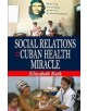 Social Relations and the Cuban Health Miracle - 9781138514768-thumb