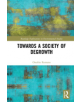 Towards a Society of Degrowth - 9781138543409-thumb