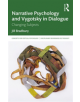 Narrative Psychology and Vygotsky in Dialogue - 9781138551879-thumb