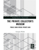 The Private Collector's Museum - 9781138555358-thumb