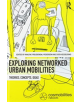 Networked Urban Mobilities - 9781138555501-thumb