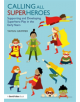 Calling All Superheroes: Supporting and Developing Superhero Play in the Early Years - 9781138556973-thumb