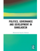 Politics, Governance and Development in Bangladesh - 9781138570689-thumb