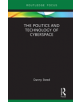 The Politics and Technology of Cyberspace - 9781138577831-thumb