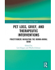 Pet Loss, Grief, and Therapeutic Interventions - 9781138585577-thumb