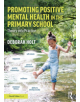 Promoting Positive Mental Health in the Primary School - 9781138587267-thumb