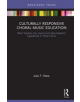 Culturally Responsive Choral Music Education - 9781138587502-thumb