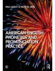 American English Phonetics and Pronunciation Practice - 9781138588530-thumb