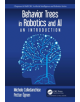 Behavior Trees in Robotics and AI - 9781138593732-thumb