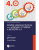 Digital Manufacturing and Assembly Systems in Industry 4.0 - 9781138612723-thumb