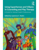 Using Superheroes and Villains in Counseling and Play Therapy - Taylor & Francis Ltd - 9781138613270-thumb