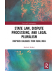 State Law, Dispute Processing And Legal Pluralism - 9781138625211-thumb