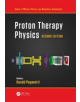 Proton Therapy Physics, Second Edition - Taylor & Francis Ltd - 9781138626508-thumb