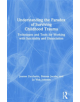 Understanding the Paradox of Surviving Childhood Trauma - 9781138630840-thumb